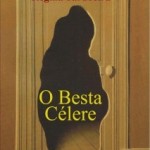 O Besta Célere, Regina Sardoeira